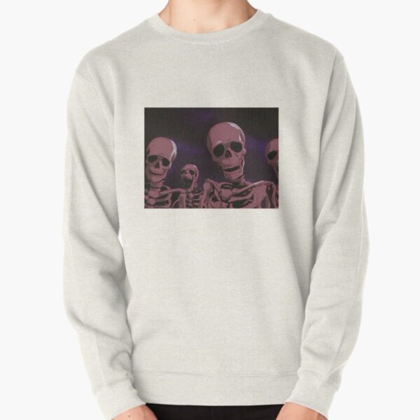 Berserk Skeletons You should have died meme Pullover Sweatshirt RB2701 product Offical berserk Merch